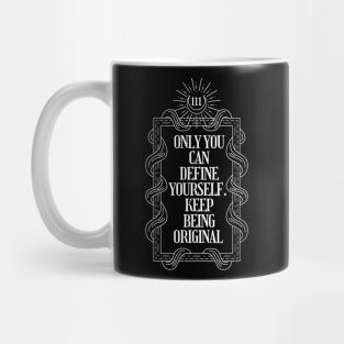 Only you can define yourself motivating mystical Mug